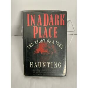 In A Dark Place, Ed & Lorraine Warren with Ray Garton - 1992 - 1st, 1st HC Book